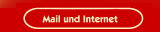 Mail und Internet
